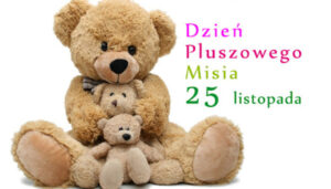 Read more about the article Dzień Pluszowego Misia